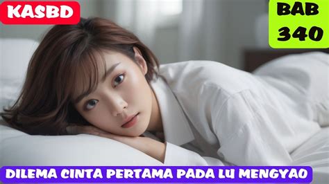 Kaisar Agung Seni Bela Diri Bab Dilema Cinta Lu Mengyao Youtube