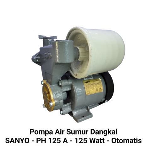 Jual POMPA AIR SUMUR OTOMATIS SANYO PH 125 A 125A 125watt 125w AUTO