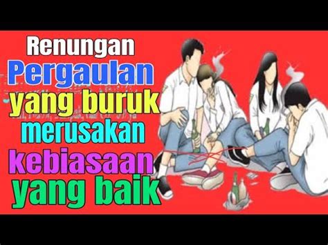 Renungan PERGAULAN YANG BURUK MERUSAKAN KEBIASAAN YANG BAIK YouTube