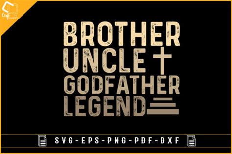 Brother Uncle Godfather Legend Graphic By Craft Quest · Creative Fabrica