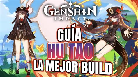 La Mejor Build Para Hu Tao Gu A Completa Habilidades Armas