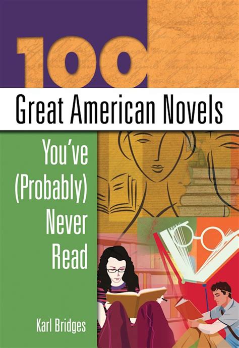 100 Great American Novels You've (Probably) Never Read: : Karl Bridges ...