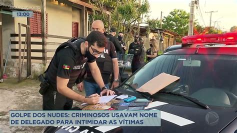 Golpe dos nudes polícia faz operação e prende criminosos As ordens