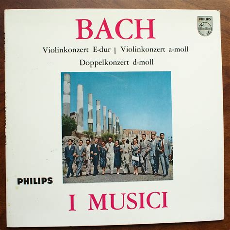 Bach Violinkonzert E Dur A Moll I Musici Philips Flickr