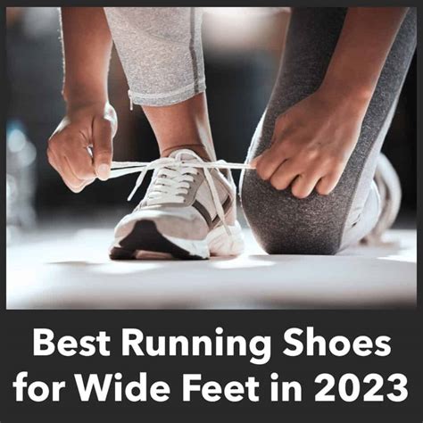 Step Up Your Game: The Best Running Shoes for Wide Feet in 2023 - Gear Up to Fit