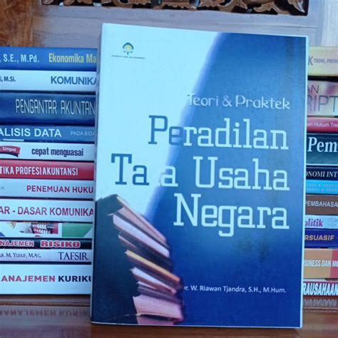 Jual Teori Praktek Peradilan Tata Usaha Negara By Dr W Riawan Tjandra