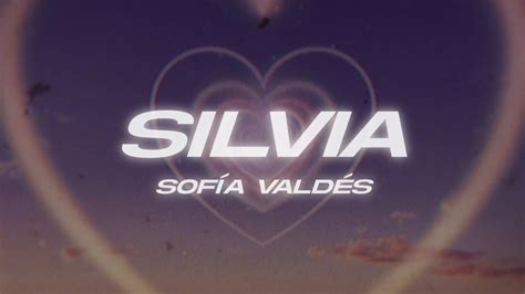 Sofía Valdés Silvia Lyrics YouTube