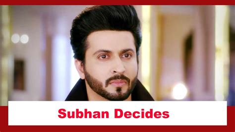 Rabb Se Hai Dua Spoiler Subhan Decides To Shift To India Iwmbuzz