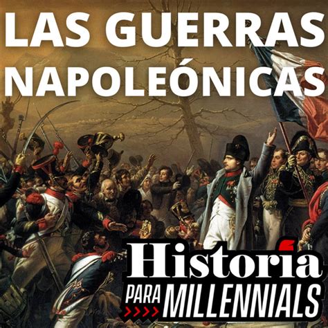 Las Guerras Napoleonicas Napole N Bonaparte Y La Era Napole Nica