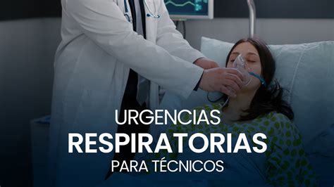 Curso De Urgencias Respiratorias Para T Cnicos Entha