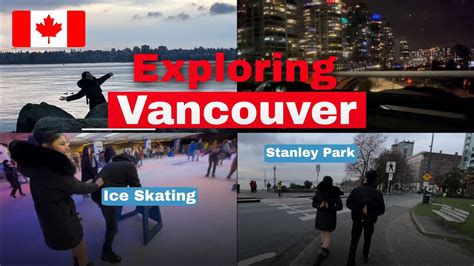 Exploring Vancouver 🇨🇦 International Student Vlog 🇨🇦 Ice Skating⛸️