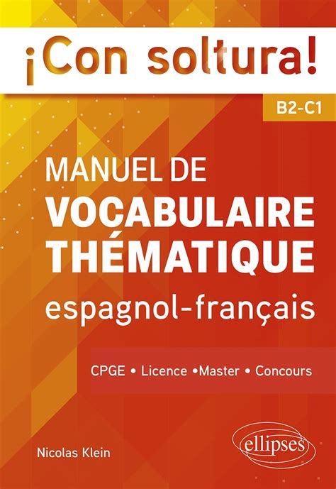 Con Soltura Manuel De Vocabulaire Th Matique Espagnol Fran Ais B C