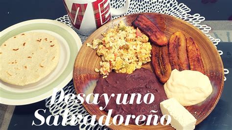 Desayuno típico Salvadoreño - YouTube