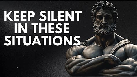 Always Be Silent In These 7 Situations Stoic Wisdom Youtube