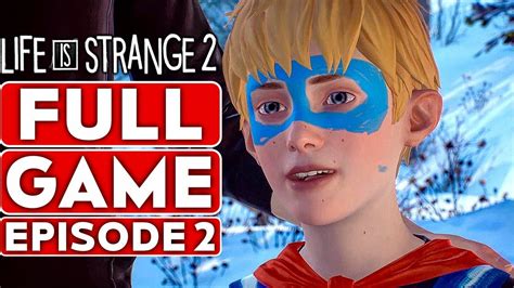 Life Is Strange 2 Episode 2 Gameplay Walkthrough Part 1 Full Game