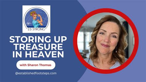 Strong Storing Up Treasure In Heaven Youtube