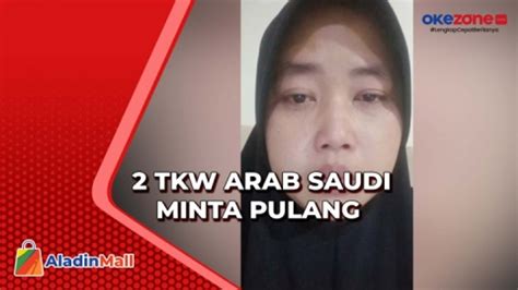 Disiksa Majikan Hingga Jatuh Sakit Tki Arab Saudi Minta Pulang Ke