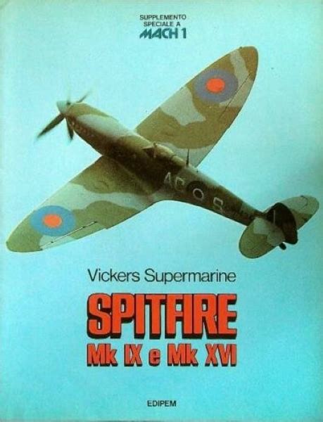 Vickers Supermarine Spitfire Mk IX E Mk XVI Libreria Della Spada Libri