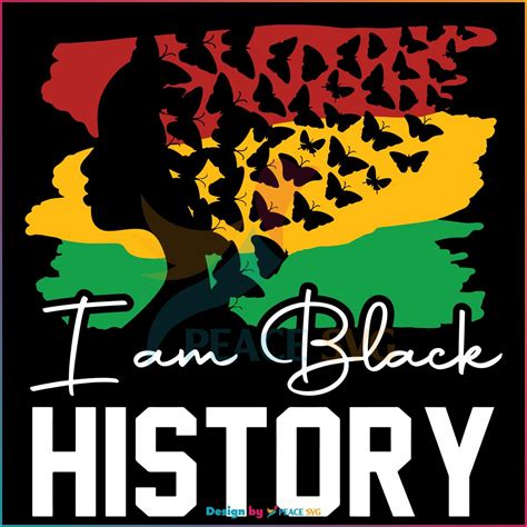 I Am Black History Black History Month Svg Graphic Design Files Peacesvg