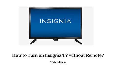 How To Turn On Insignia TV Without Remote Updated Guide 2022