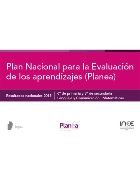 Plan Nacional Para La Evaluaci N De Los Aprendizajes Planea