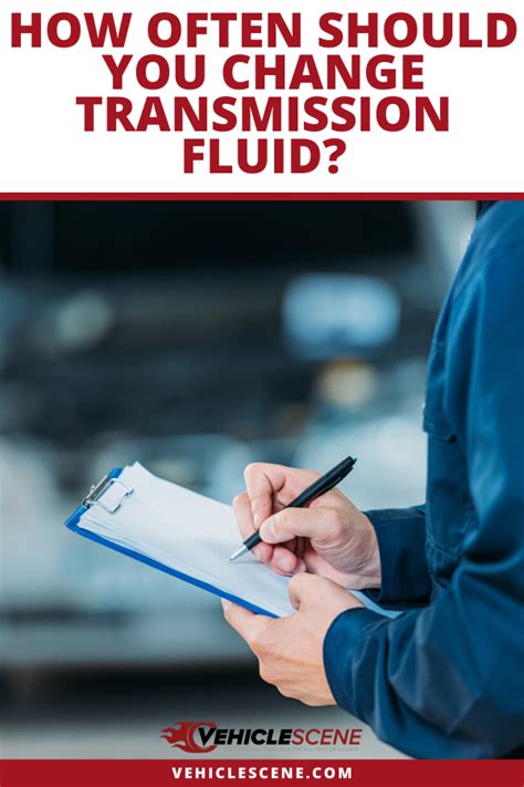 How Often Should You Change Transmission Fluid A Guide On When It S