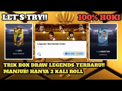 Trik Cara Mendapatkan Pemain Legends Di Box Draw Terbaru Pes