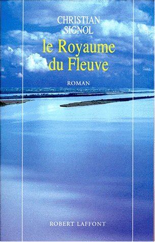 Le Royaume Du Fleuve Signol Christian Zvab