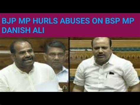 WATCH BJP MP Ramesh Bidhuri Uses Slurs Against BSP MP Danish Ali In