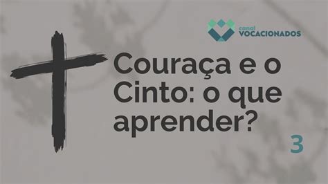 CINTO E COURAÇA I APRENDENDO OS LEGIONÁRIOS LIÇÃO 13 SEGUNDA