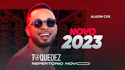 TOQUE DEZ CD NOVO 2023 ATUALIZADO MÚSICAS NOVAS YouTube