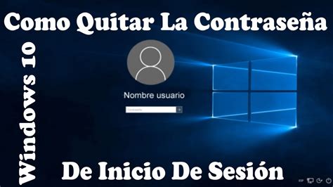 Como Eliminar La Contrasena De Inicio De Sesion De Windows 10 YouTube