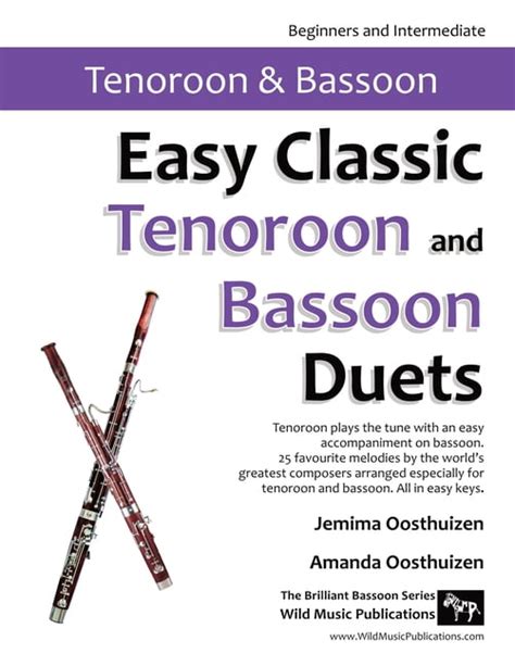 Easy Classic Tenoroon And Bassoon Duets 25 Favourite Melodies By The World S Greatest Composers