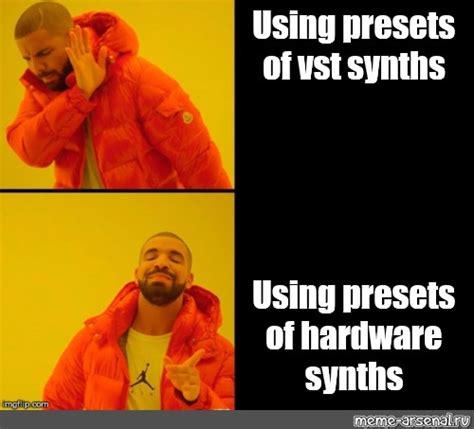 Omics Meme Using Presets Of Vst Synths Using Presets Of Hardware