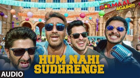 Golmaal Again Hum Nahi Sudhrenge Full Audio Song Ajay Devgn