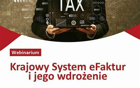 Zobacz Najnowsze Nagranie Z Webinarium Krajowy System EFaktur I Jego