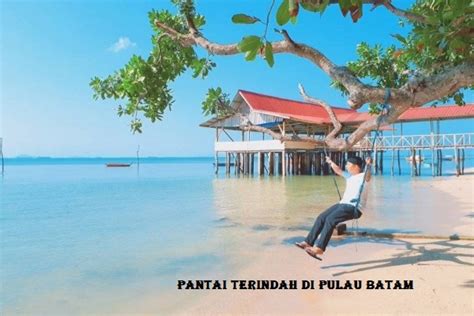 Pantai Terindah Di Pulau Batam