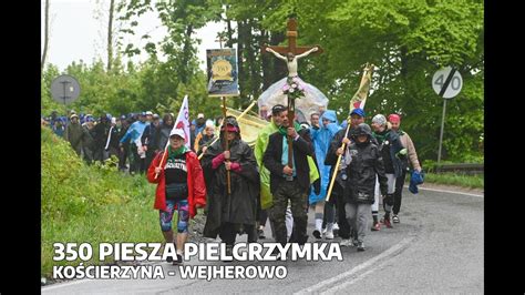 350 Piesza Pielgrzymka z Kościerzyny do Wejherowa YouTube