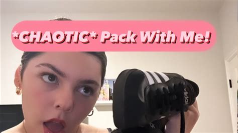 CHAOTIC Pack With Me Sophie Dani YouTube