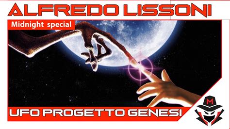 Ufo Progetto Genesi Midnight Special Con Alfredo Lissoni Youtube