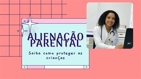 Alerta Aliena O Parental Entenda O Adoecimento Emocional Das