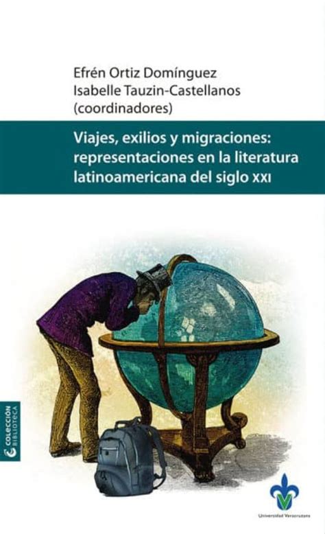 Viajes Exilio Y Migraciones Representaciones En La Literatura