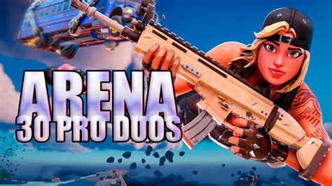 Arena 30 Pro Duos 7362 7144 6636 By Veterano1a Fortnitegg