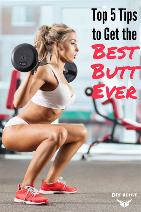 Top 5 Tips To Get The Best Butt Ever Diy Active