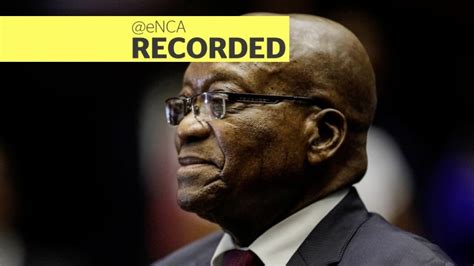 Watch Zuma Corruption Trial Resumes Enca