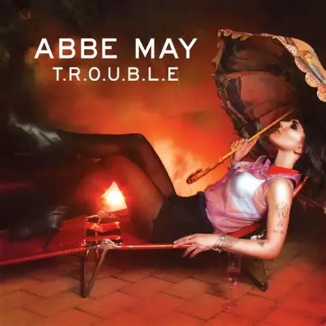 Abbe May T R O U B L E Lyrics Genius Lyrics