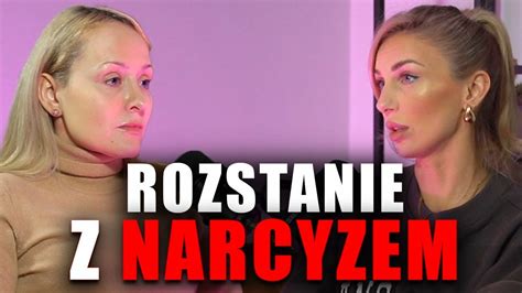 Jak NARCYZ zachowuje się przy rozstaniu Magdalena Bajsarowicz czy da