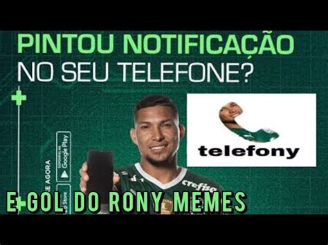 Pintou Notifica O E Gol Do Rony Memes E Zueiras Youtube