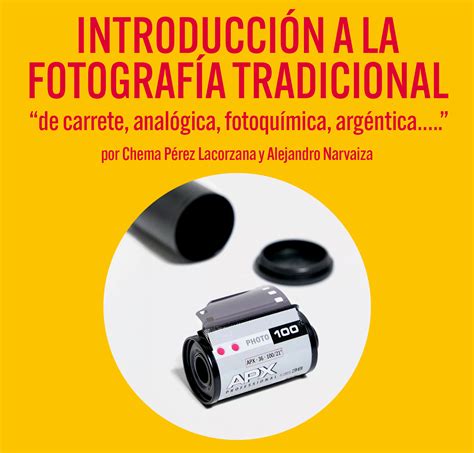 Introducci N A La Fotograf A Tradicional De Carrete Anal Gica