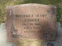 Frederick Henry Schmidt M Morial Find A Grave